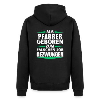 Pastor landed in the wrong job - Unisex Premium Organic Zip Hoodie - black - Back - Nico (187cm)