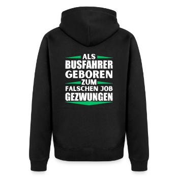 Bus driver landed in the wrong job - Unisex Premium Organic Zip Hoodie - black - Back - Nico (187cm)