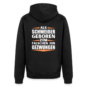 Schweißer im falschen Job gelandet - Unisex Premium Bio Zip Hoodie - Schwarz - Hinten - Nico (187cm)