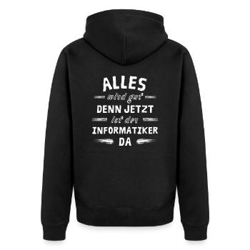 Alles wird gut denn jetzt ist der Informatiker da - Unisex Premium Bio Zip Hoodie - Schwarz - Hinten - Nico (187cm)