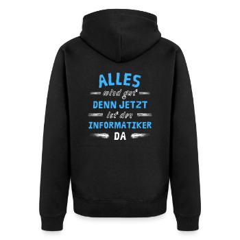 Alles wird gut denn jetzt ist der Informatiker da - Unisex Premium Bio Zip Hoodie - Schwarz - Hinten - Nico (187cm)