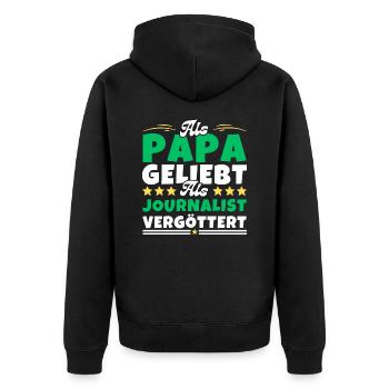 Als Papa geliebt, als Journalist vergöttert - Unisex Premium Bio Zip Hoodie - Schwarz - Hinten - Nico (187cm)