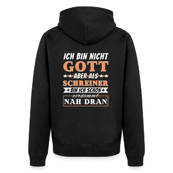 Ich bin nicht Gott aber als Schreiner nah dran - Unisex Premium Bio Zip Hoodie - Schwarz - Hinten - Nico (187cm)