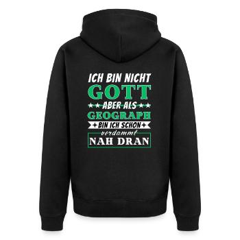 Ich bin nicht Gott aber als Geograph nah dran - Unisex Premium Bio Zip Hoodie - Schwarz - Hinten - Nico (187cm)