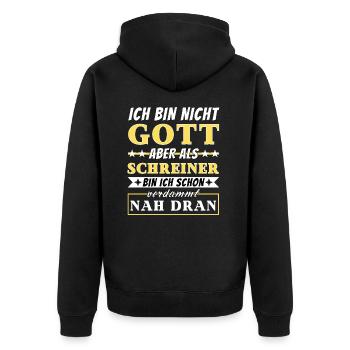 Ich bin nicht Gott aber als Schreiner nah dran - Unisex Premium Bio Zip Hoodie - Schwarz - Hinten - Nico (187cm)