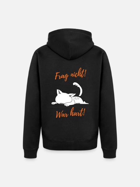 Frage nicht! War hart! - Unisex Premium Bio Zip Hoodie -