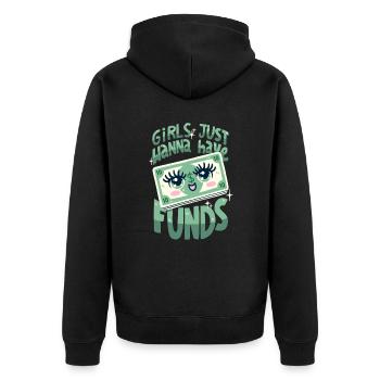 Girls Just Wanna Have Funds - Unisex Premium Bio Zip Hoodie - Schwarz - Hinten - Nico (187cm)