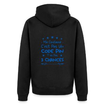 ma confiance c'est pas un code pin t'as pas 3 - Veste à capuche bio Premium Unisexe - noir - Dos - Nico (187cm)