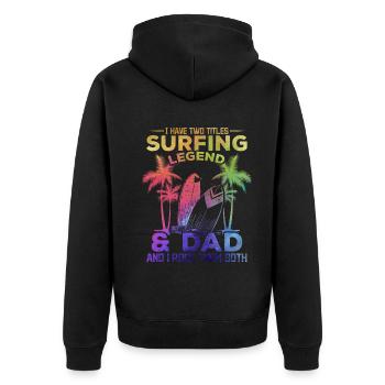 Ich habe zwei Titel Surfing Legend & Dad Surfer - Unisex Premium Bio Zip Hoodie - Schwarz - Hinten - Nico (187cm)