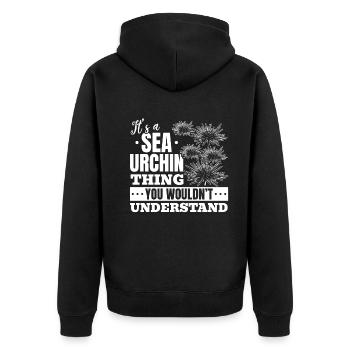 Es ist eine Sache mit Seeigeln, die Sie nicht - Unisex Premium Bio Zip Hoodie - Schwarz - Hinten - Nico (187cm)