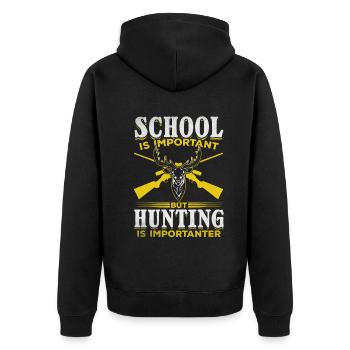 School is important, but hunting is important in - Unisex Premium Organic Zip Hoodie - black - Back - Nico (187cm)