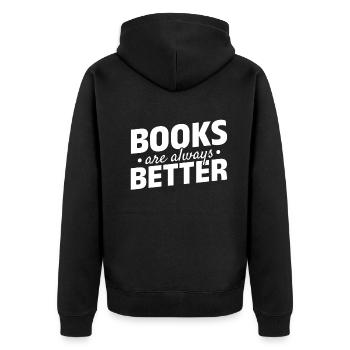 Books Are Always Better Reading Library Book Lover - Unisex Premium Organic Zip Hoodie - black - Back - Nico (187cm)