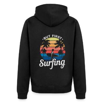 Surfboard Surfing Funny Surfing Surfer But First - Unisex Premium Organic Zip Hoodie - black - Back - Nico (187cm)