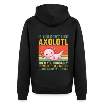 Si vous n’aimez pas Axolotl, vous ne le ferez probablement pas - Veste à capuche bio Premium Unisexe - noir - Dos - Nico (187cm)
