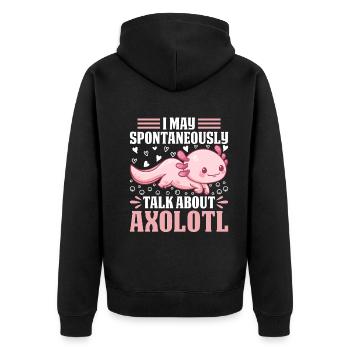 Axolotl I May Spontaneously Talk About Axolotl Kaw - Unisex Premium Bio Zip Hoodie - Schwarz - Hinten - Nico (187cm)