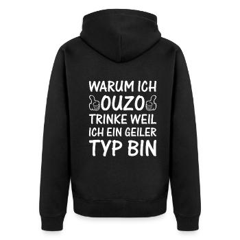 Warum Ich Ouzo Trinke Weil Ich Ein Geiler Typ Bin - Unisex Premium Bio Zip Hoodie - Schwarz - Hinten - Nico (187cm)