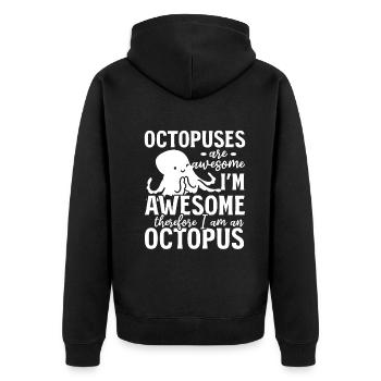 Octopuses Are Awesome I'm Awesome Therefore I Am A - Unisex Premium Organic Zip Hoodie - black - Back - Nico (187cm)