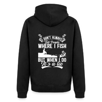 I Don't Always Tell People Where I Fish - Angler F - Unisex Premium Bio Zip Hoodie - Schwarz - Hinten - Nico (187cm)