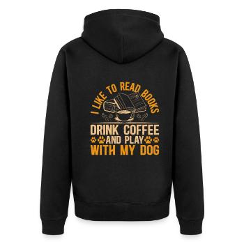 Cute Dog Lover - I Like To Read Books And Play Wit - Unisex Premium Organic Zip Hoodie - black - Back - Nico (187cm)