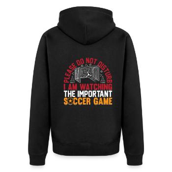 Do Not Disturb I Am Watching The Important Soccer - Unisex Premium Bio Zip Hoodie - Schwarz - Hinten - Nico (187cm)