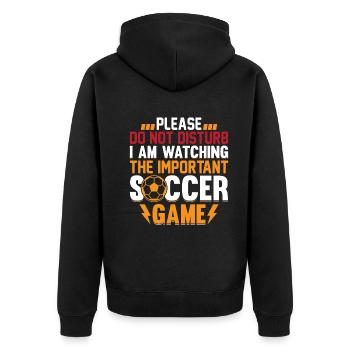 Playing Soccer - I Am Watching The Important Socce - Unisex Premium Bio Zip Hoodie - Schwarz - Hinten - Nico (187cm)