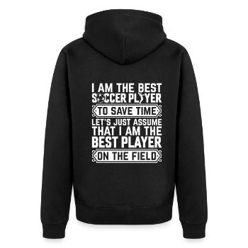 I Am The Best Soccer Player On The Field - Soccer - Unisex Premium Bio Zip Hoodie - Schwarz - Hinten - Nico (187cm)