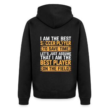 I Am The Best Soccer Player On The Field - Soccer - Unisex Premium Bio Zip Hoodie - Schwarz - Hinten - Nico (187cm)