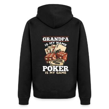 Poker Player Grandpa Is My Name Poker Is My Game - Unisex Premium Organic Zip Hoodie - black - Back - Nico (187cm)