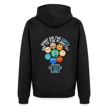 What Did The Earth Say To The Planets - Funny Sola - Unisex Premium Organic Zip Hoodie - black - Back - Nico (187cm)
