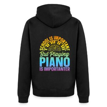 Piano - School Is Important But Playing Piano Is I - Unisex Premium Organic Zip Hoodie - black - Back - Nico (187cm)
