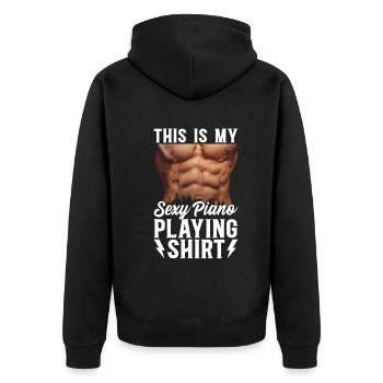 Piano Keyboard Player - This Is My Sexy Piano Play - Unisex Premium Organic Zip Hoodie - black - Back - Nico (187cm)