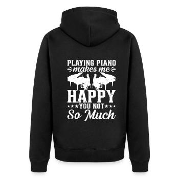 Playing Piano Makes Me Happy You Not So Much - Pia - Unisex Premium Organic Zip Hoodie - black - Back - Nico (187cm)