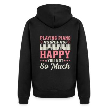 Playing Piano Makes Me Happy You Not So Much - Pia - Unisex Premium Organic Zip Hoodie - black - Back - Nico (187cm)