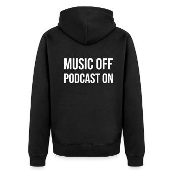 Podcast Lover - Music Off Podcast On - Podcast Hos - Veste à capuche bio Premium Unisexe - noir - Dos - Nico (187cm)