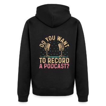 Voulez-vous enregistrer un podcast podcasteur podcast - Veste à capuche bio Premium Unisexe - noir - Dos - Nico (187cm)