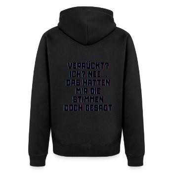 Verrück? Das hätten mir die Stimmen doch gesagt! - Unisex Premium Bio Zip Hoodie - Schwarz - Hinten - Nico (187cm)