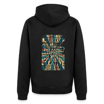 When Playing Saxophone I Make Spontaneous Creative - Unisex Premium Organic Zip Hoodie - black - Back - Nico (187cm)