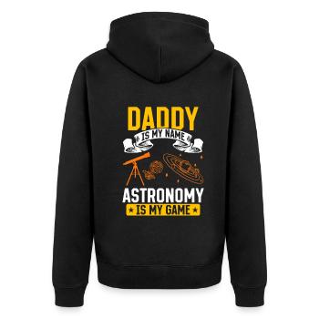 Astronomy Lover I Daddy Is My Name Astronomy Is My - Unisex Premium Organic Zip Hoodie - black - Back - Nico (187cm)