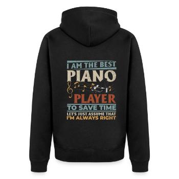 I Am The Best Piano Player - Funny Pianist - Unisex Premium Organic Zip Hoodie - black - Back - Nico (187cm)