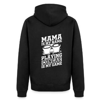Mama Is My Name Playing Congas Is My Game - Conga - Unisex Premium Bio Zip Hoodie - Schwarz - Hinten - Nico (187cm)