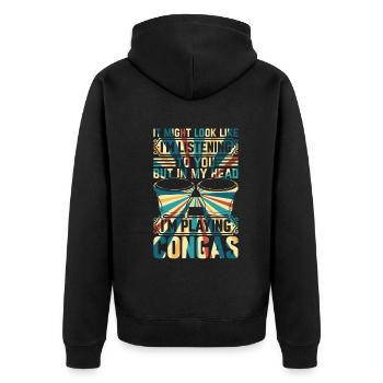 Conga Drums - In My Head I'm Playing Congas - Unisex Premium Organic Zip Hoodie - black - Back - Nico (187cm)