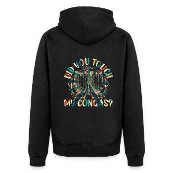 Did You Touch My Congas? Conga Drummer Conga Playe - Unisex Premium Organic Zip Hoodie - black - Back - Nico (187cm)