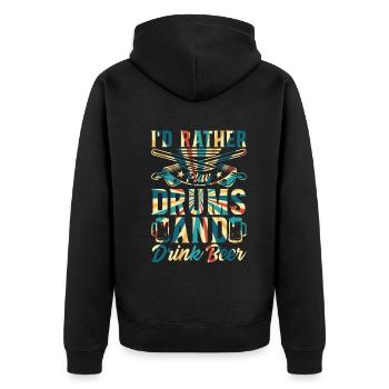 Drum Player Drummer - I'd Rather Play Drums And Dr - Unisex Premium Bio Zip Hoodie - Schwarz - Hinten - Nico (187cm)