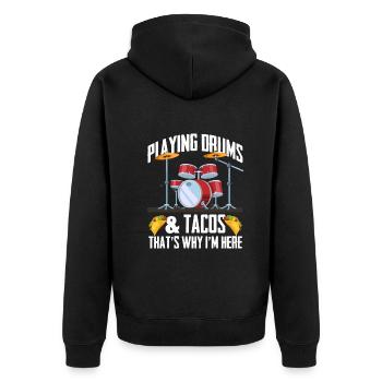 Playing Drums & Tacos That's Why I'm Here - Drumme - Unisex Premium Organic Zip Hoodie - black - Back - Nico (187cm)