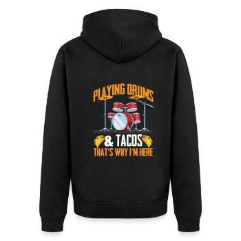 Playing Drums & Tacos That's Why I'm Here - Drumme - Unisex Premium Organic Zip Hoodie - black - Back - Nico (187cm)