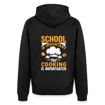 School Is Important But Cooking Is Importanter Foo - Unisex Premium Organic Zip Hoodie - black - Back - Nico (187cm)