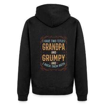 I Have Two Titles Grandpa And Grumpy - Grandpas Fa - Unisex Premium Organic Zip Hoodie - black - Back - Nico (187cm)