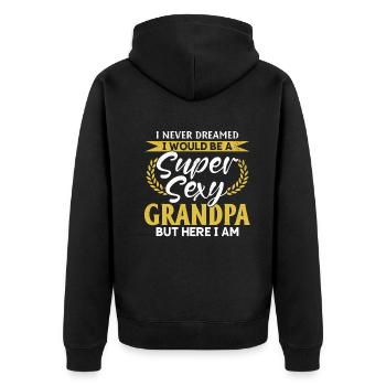 I Never Dreamed I Would Be A Super Sexy Grandpa - Unisex Premium Organic Zip Hoodie - black - Back - Nico (187cm)