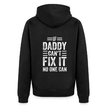 If Daddy Can't Fix It No One Can - Funny Daddy Fat - Unisex Premium Organic Zip Hoodie - black - Back - Nico (187cm)
