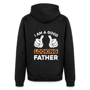Funny Father's Day Dad - I Am A Good Looking Fathe - Unisex Premium Organic Zip Hoodie - black - Back - Nico (187cm)